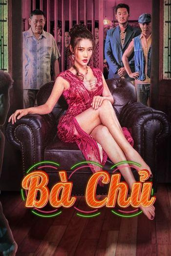 Bà Chủ - Queen Of Triads