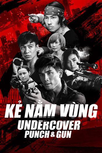 Kẻ Nằm Vùng - Undercover Punch And Gun