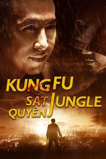 Sát Quyền - Kung Fu Jungle