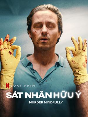 Sát Nhân Hữu Ý - Murder Mindfully
