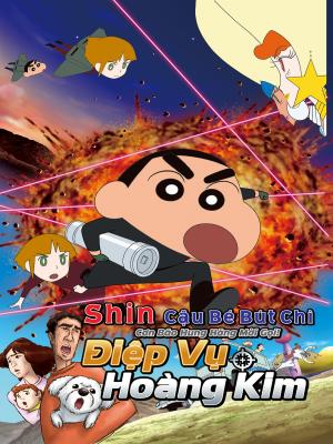 Shin Cậu Bé Bút Chì Cơn Bão Hung Hăng Mời Gọi Điệp Vụ Hoàng Kim - Crayon Shinchan Fierceness That Invites Storm Operation Golden Spy