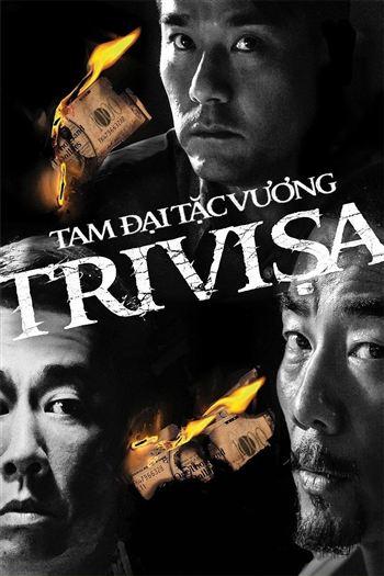 Watch Tam Đại Tặc Vương - Trivisa