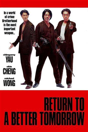 Tân Anh Hùng Bản Sắc - Return To A Better Tomorrow
