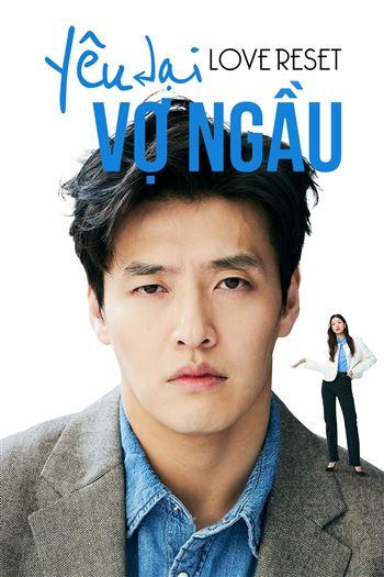 Yêu Lại Vợ Ngầu - Love Reset