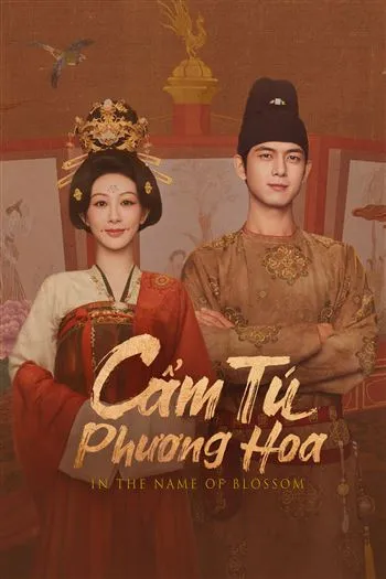 Watch Cẩm Tú Phương Hoa - In The Name Of Blossom