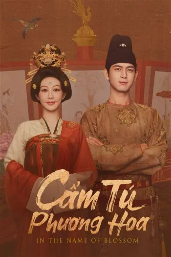 Watch Cẩm Tú Phương Hoa - In The Name Of Blossom