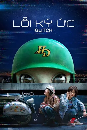 Watch Lỗi Ký Ức - Glitch