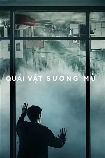 Watch Quái Vật Sương Mù - The Mist