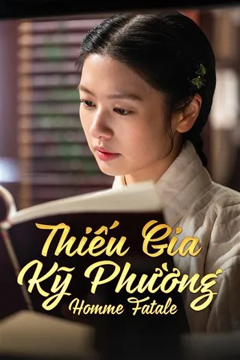 Watch Thiếu Gia Kỹ Phường - Homme Fatale