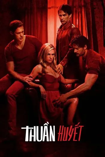 Watch Thuần Huyết Mùa 4 - True Blood Season 4