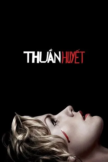 Watch Thuần Huyết Mùa 7 - True Blood Season 7